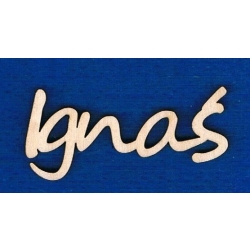 Ignaś  4x11,5cm / segoe / SKLEJKA #3mm